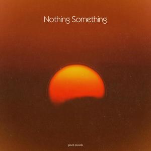 Nothing Something