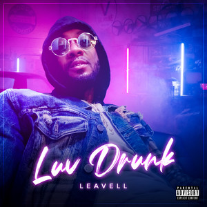 Luv Drunk (Explicit)