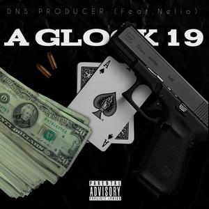 A Glock 19 (feat. Nelio) [Explicit]