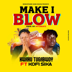 Make I Blow