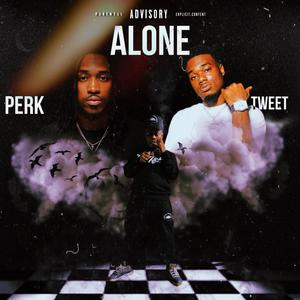 Alone (feat. Subtweet Shawn & P3rk) (Explicit)