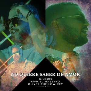 No Quiere Saber de Amor (feat. Riva el Maestro & Oliver the Lowkey)