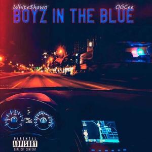 Boyz In The Blue (Explicit)