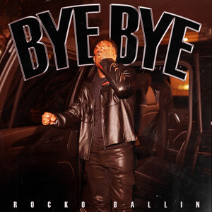 Bye Bye (Explicit)