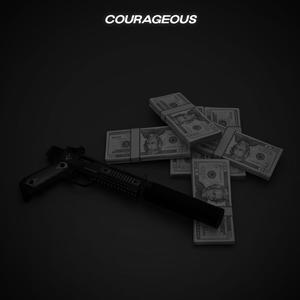 COURAGEOUS