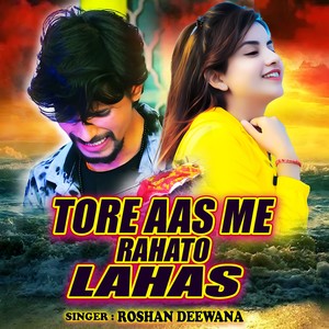 TORE AAS ME RAHATO LAHAS