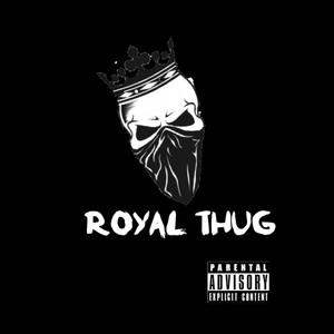 Royal Thug (Explicit)