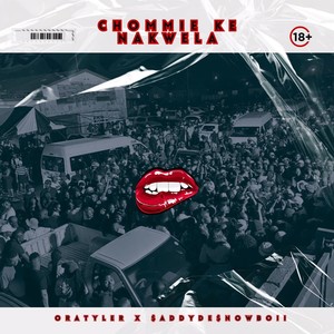 Chommie Ke Nakwela (Explicit)