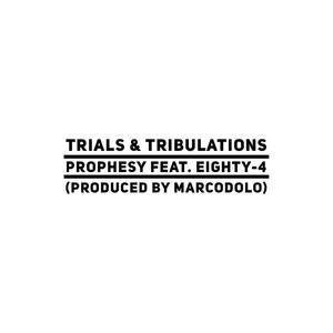 Trials & Tribulations (feat. Eighty-4)