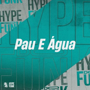 Pau e Água (Explicit)