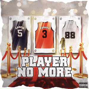 Player No More (Explicit)