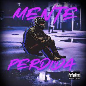 MENTE PERDIDA (Explicit)