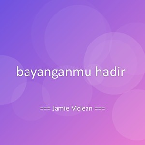 bayanganmu hadir