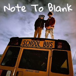 Note To Blank (Explicit)