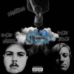 I Know (Explicit)