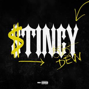 Stingy (Explicit)