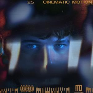 CINEMATIC MOTION (Explicit)