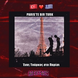 Paris'te Bir Türk-Eνας Τούρκος στο Παρίσι(beat+slowed)