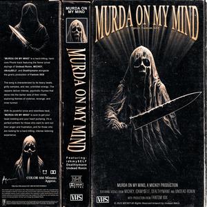 Murda On My Mind (feat. IDKMY$eLF, DeathlyMane & Undead Ronin) [Radio Edit]