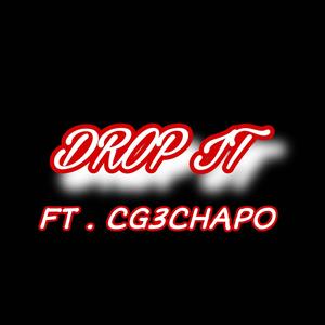 Drop It (feat. Cg3Chapo) [Explicit]