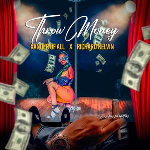 Throw Money (feat. Richard Kelvin) (Explicit)