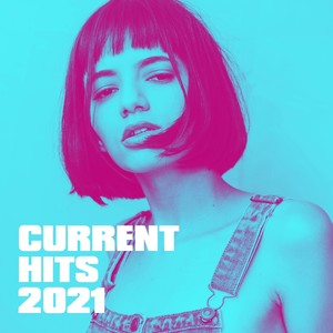 Current Hits 2021