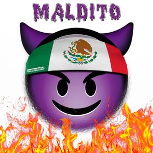 Maldito (Explicit)