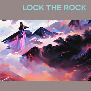 Lock the Rock