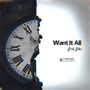 Want It All (Explicit)