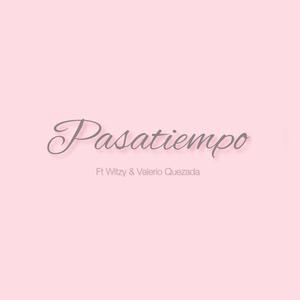 Pasatiempo (feat. Witzyyyyyy) [Explicit]