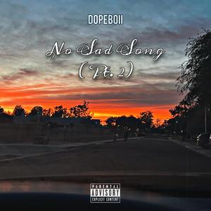 No Sad Song (Pt. II) [Explicit]