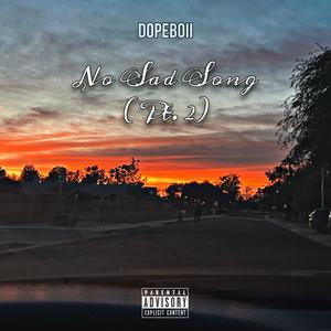 No Sad Song (Pt. II) (Explicit)