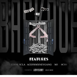 Backdoe (feat. ACEFRMXNEYGANG, EDDIE SCLA, 0CH0 & M5|Explicit)