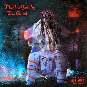 The Price You Pay (Explicit)