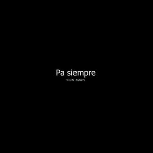 Pa Siempre (Explicit)