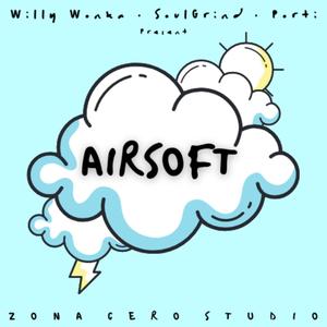 Airsoft (feat. AkaSG & Willy Wonka) (Explicit)