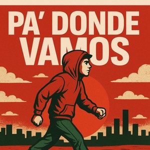 Pa Donde Vamos (Explicit)