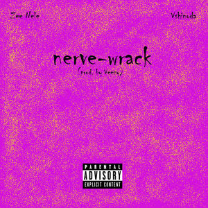 Nerve-Wrack(feat. Vshinoda) (Explicit)
