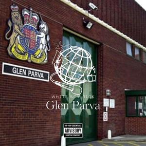 Glen Parva (Explicit)
