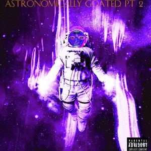 Astronomically Goated, Pt. 2 (Scream Version|Explicit)