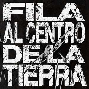 Fila al Centro de la Tierra (Explicit)