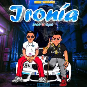 Ironía (feat. RM9 Oficial) [Explicit]