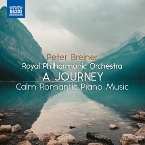 Breiner, P.: Journey (A) - Calm Romantic Piano Music, Vol. 2 (Breiner, McDonough, Royal Philharmonic)