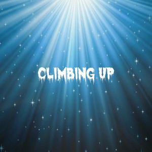 CLIMBING UP