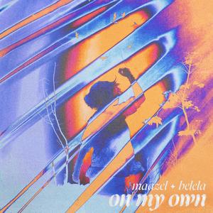 On My Own (feat. BELELA)