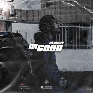 Im good (Explicit)