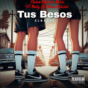 Tus Besos (Explicit)