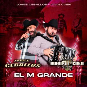 El M Grande (feat. Jorge Ceballos)