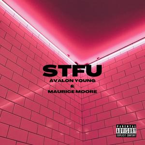 STFU (feat. Maurice Moore) [Explicit]