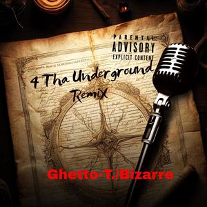 4 Tha Underground (feat. Bizarre) (Remix|Explicit)